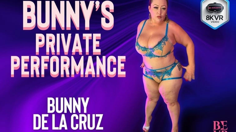 Bunny De La Cruz Bunnys Private Performance