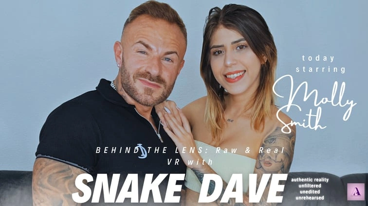 Behind The Lens Raw And Real Vr With Snake Dave And Molly Smith