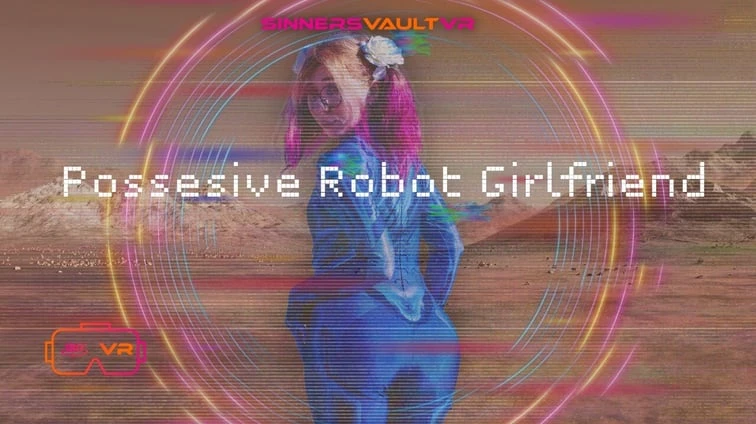 Girlbot Div Possessive Robot Girlfriend