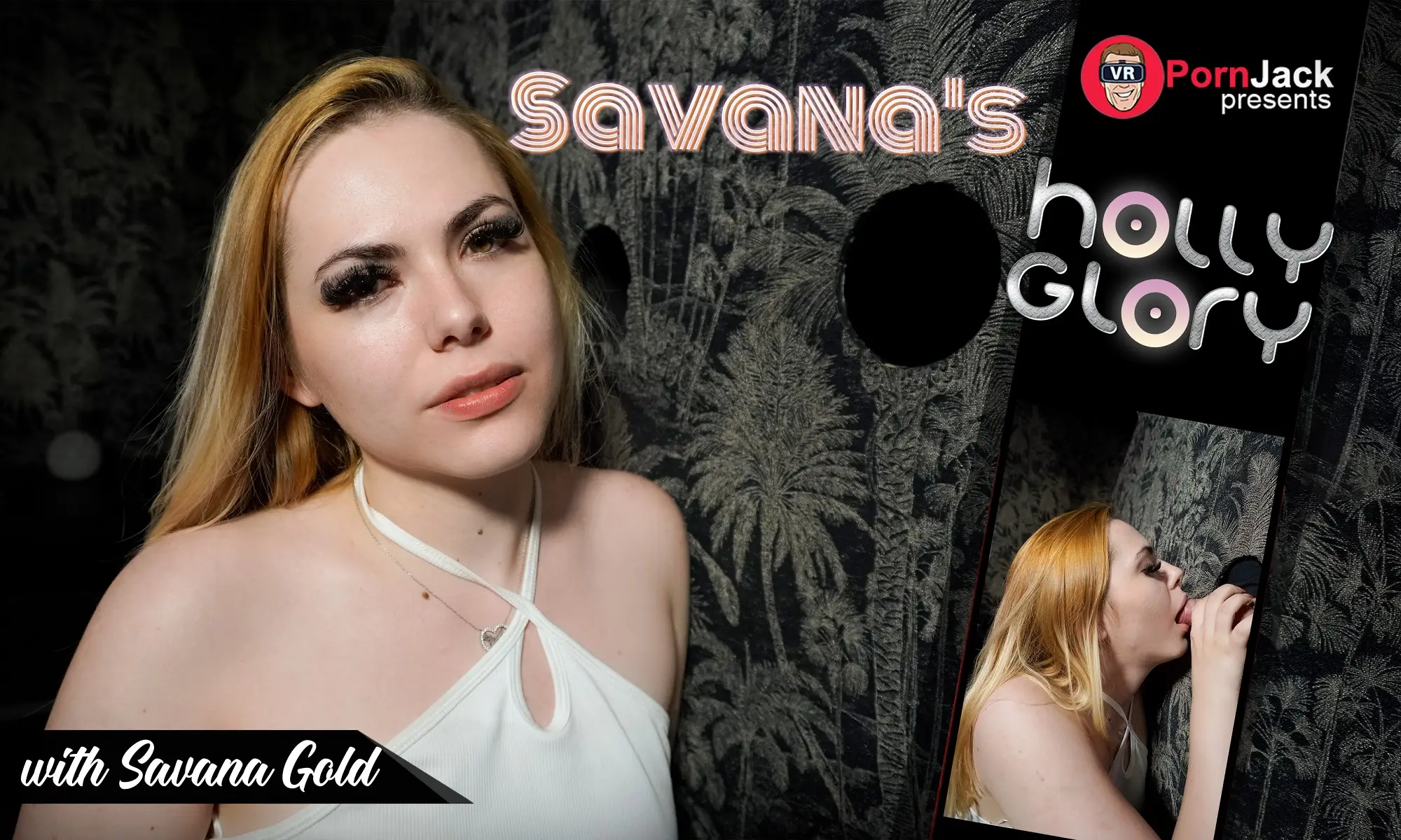 Savana’s Glory Hole