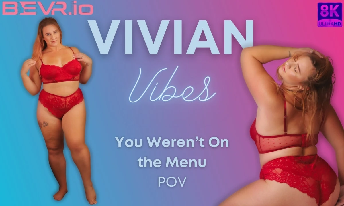 You Weren’t On the Menu