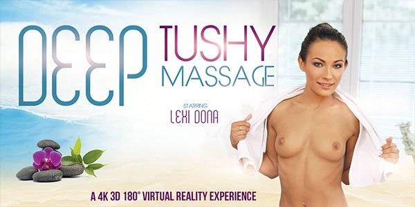 Deep Tushy Massage – Pounding Sexy Lexi Dona Porn VR