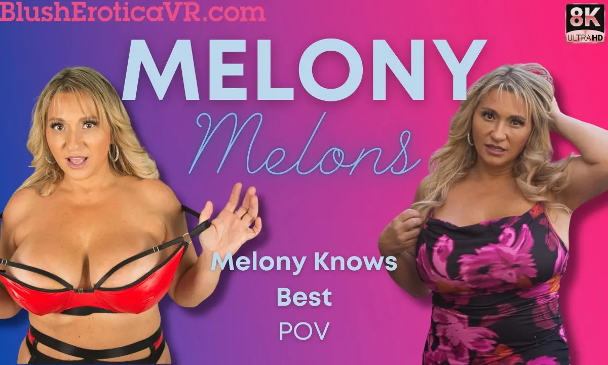Melony Melons Knows Best