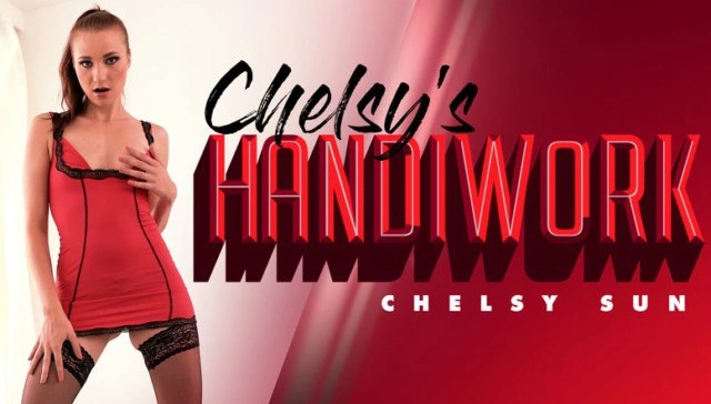 Chelsy’s Handiwork – Young Chelsy Sun Striptease and Masturbation VR