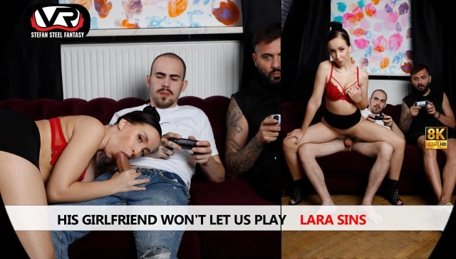 His Girlfriend Won’t Let Us Play Lara Sins