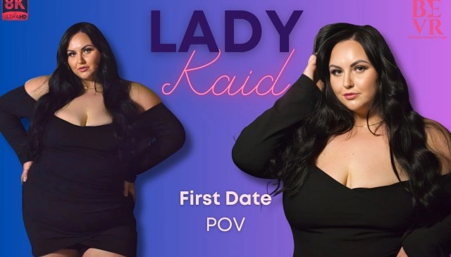 First Date – Lady Kaid