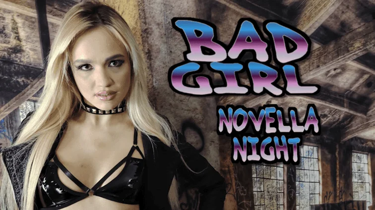 Novella Night Bad Girl