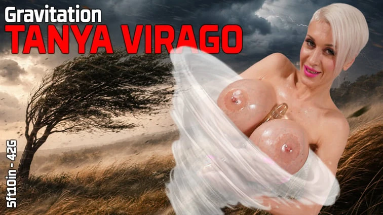 Tanya Virago Boob Gravitation
