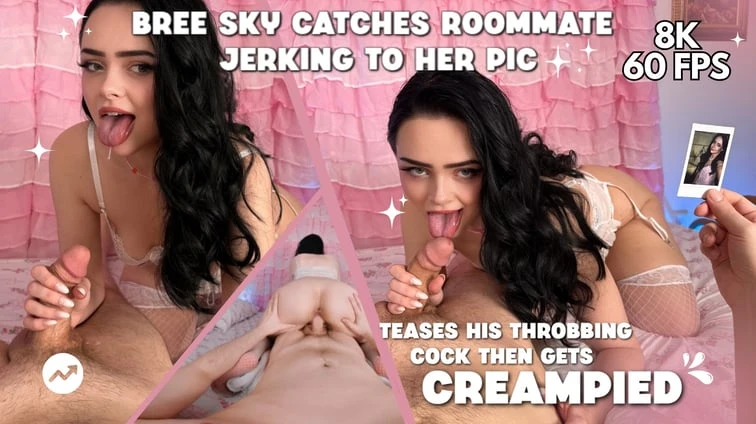 Bree Sky Catches Roommate Jerking To Her Pic