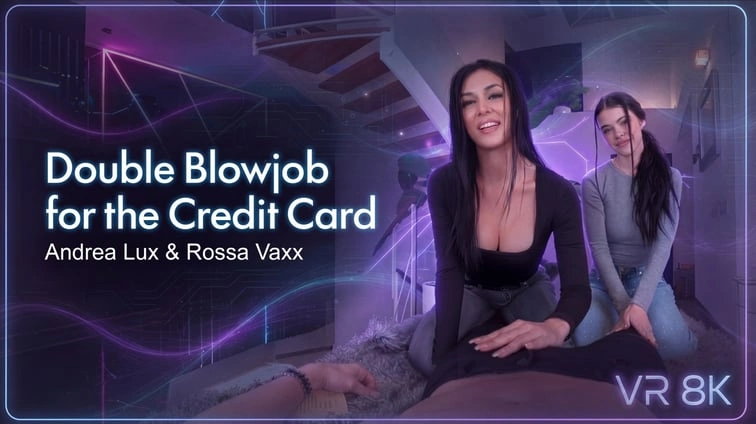Credit Card For A Double Blowjob Andrea Lux Y Rossa Vaxx