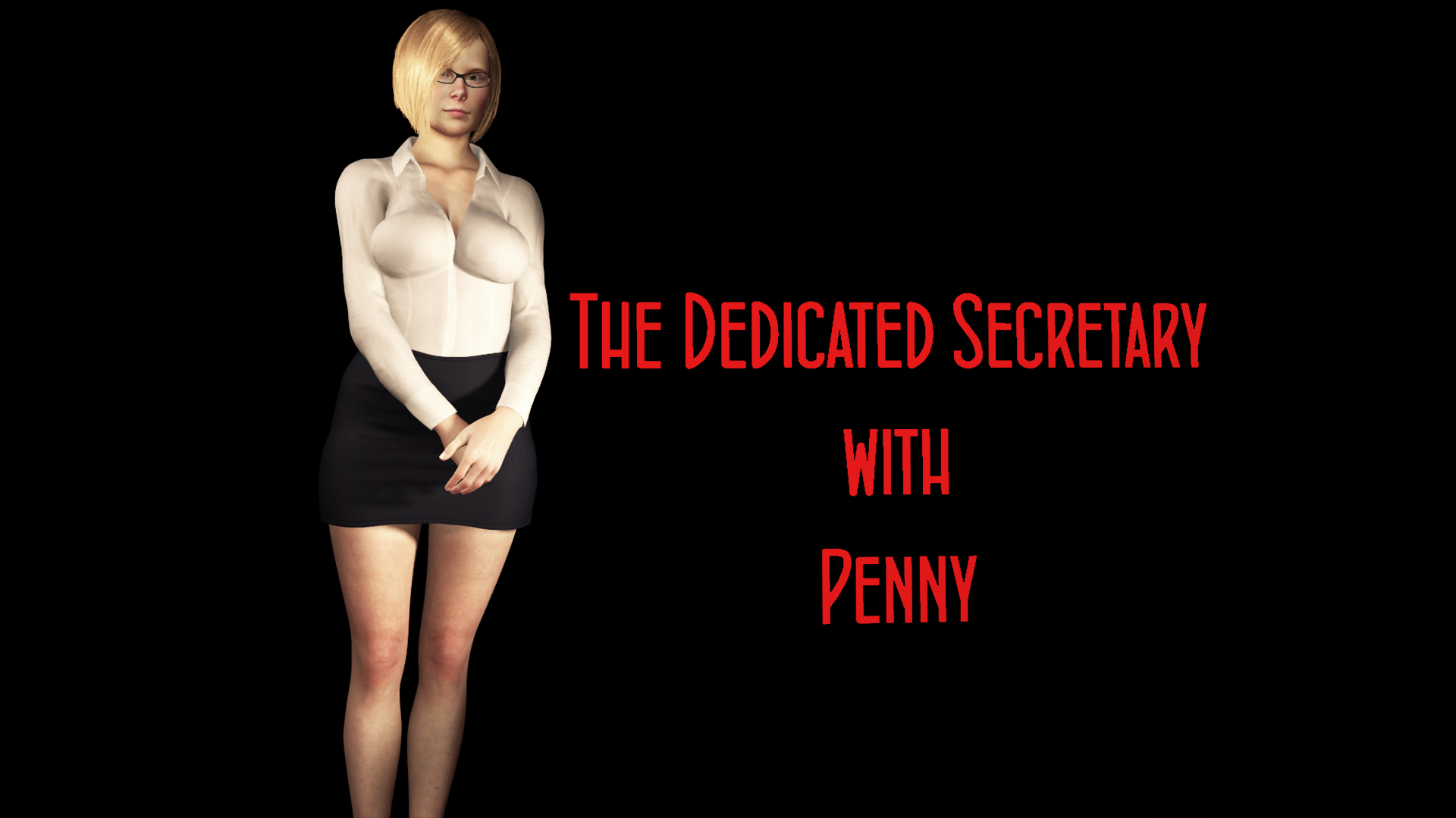 The Dedicated Secretary – Penny – POV